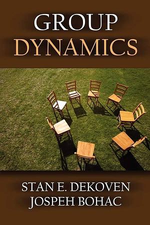 Group Dynamics by Stan DeKoven, Joseph Bohac