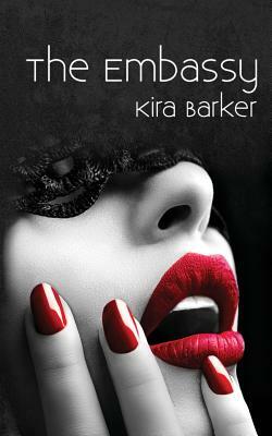 The Embassy: A collection of paranormal erotica novellas by Kira Barker