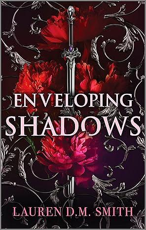 Enveloping Shadows by Lauren D.M. Smith