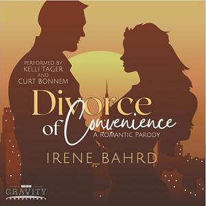 Divorce of Convenience by Irene Bahrd