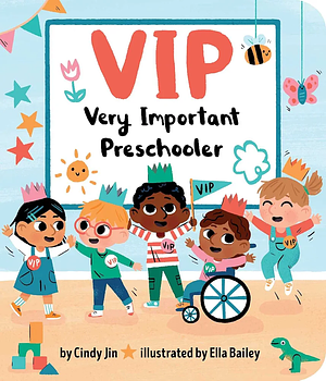 VIP: Very Important Preschooler by Cindy Jin, Ella Bailey