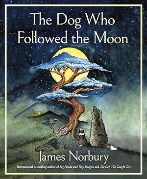 The Dog Who Followed the Moon by James Norbury