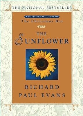 The Sunflower by Richard Paul Evans