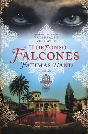 Fatimas hand by Ildefonso Falcones