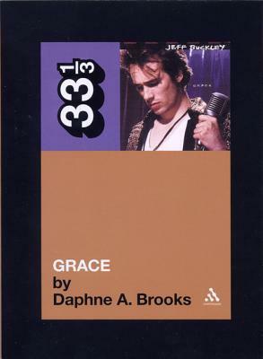 Jeff Buckley's Grace by Daphne A. Brooks