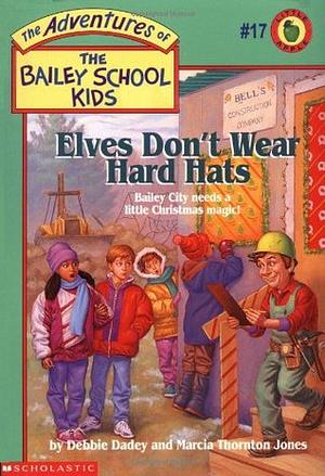 Elves Don't Wear Hard Hats by Debbie Dadey, Marcia Thornton Jones