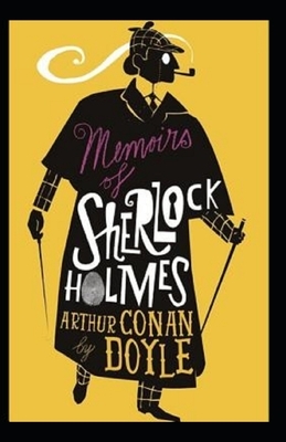 Memoirs of Sherlock Holmes Illustrated by Arthur Conan Doyle