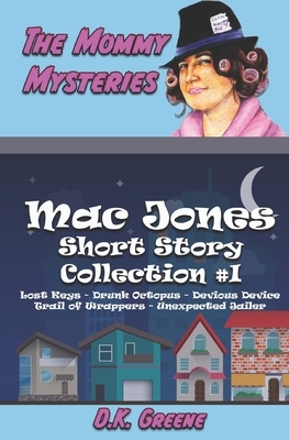 The Mommy Mysteries Collection, #1 by D. K. Greene