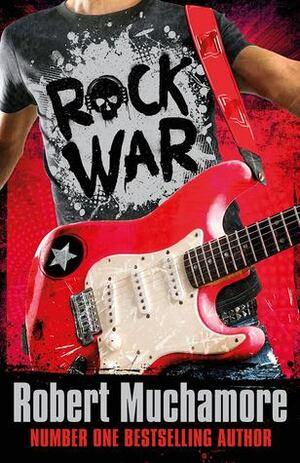 Rock War by Robert Muchamore