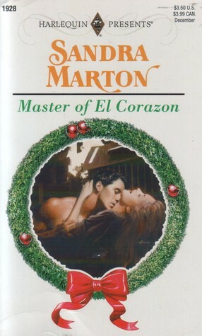 Master of El Corazon (Harlequin Presents #1928) by Sandra Marton