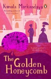 The Golden Honeycomb by Kamala Markandaya