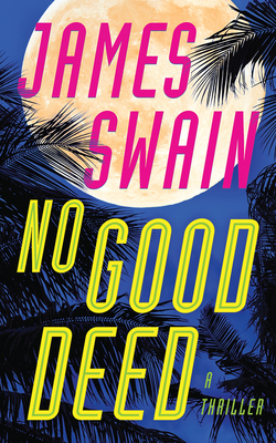 No Good Deed by James Swain