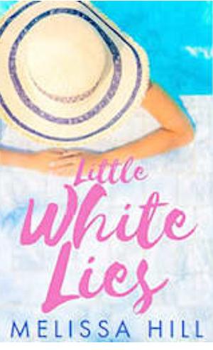 Little White Lies by Melissa Hill