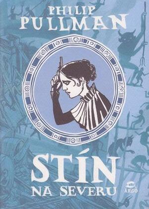 Stín na severu by Philip Pullman