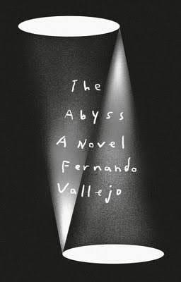 The Abyss: A Novel by Fernando Vallejo
