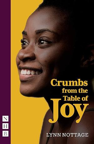 Crumbs from the Table of Joy by Lynn Nottage