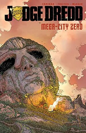 Judge Dredd: Mega-City Zero, Volume 1 by Erick Freitas, Dan McDaid, Ulises Fariñas