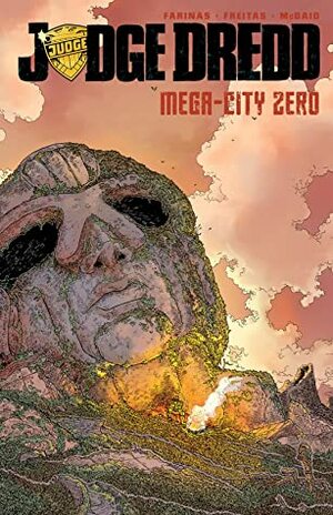 Judge Dredd: Mega-City Zero, Volume 1 by Ulises Fariñas, Erick Freitas, Dan McDaid