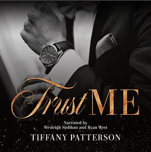 Trust Me by Tiffany Patterson