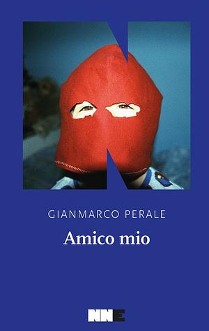 amico mio by Gianmarco Perale