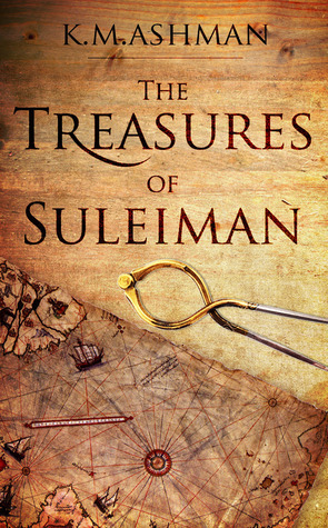 The Treasures of Suleiman by K.M. Ashman