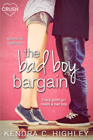 The Bad Boy Bargain by Kendra C. Highley