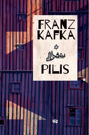 Pilis by Franz Kafka