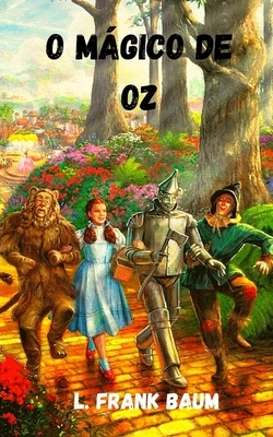 O mágico de Oz by L. Frank Baum