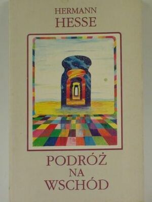 Podróż na Wschód by Hermann Hesse