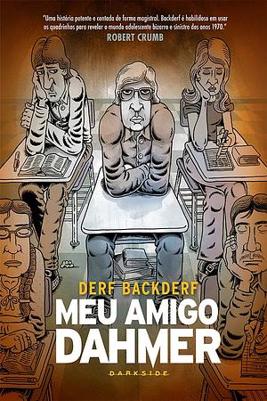 Meu Amigo Dahmer by Derf Backderf