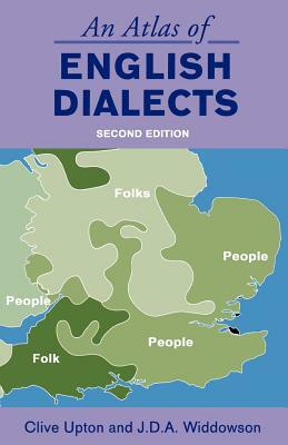 An Atlas of English Dialects by Clive Upton, J. D. a. Widdowson