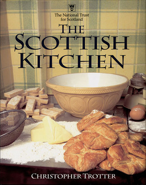 The Scottish Kitchen by Christopher Trotter