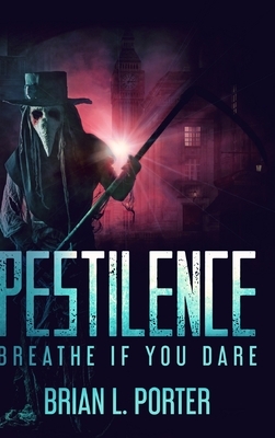 Pestilence by Brian L. Porter