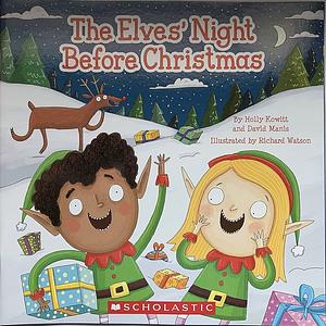 The Elves' Night Before Christmas by Holly Kowitt