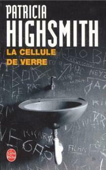 La cellule de verre by Patricia Highsmith, Patricia Highsmith