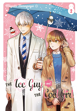 The Ice Guy and the Cool Girl, Vol. 2 by Miyuki Tonogaya