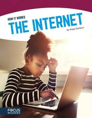 The Internet by Angie Smibert