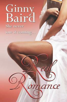 Real Romance by Rosa Knapp, Ginny Baird