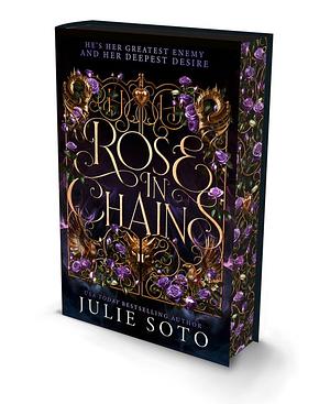 Rose in Chains by Julie Soto