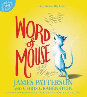 Word of Mouse by Chris Grabenstein, James Patterson