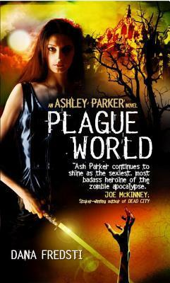 Plague World by Dana Fredsti