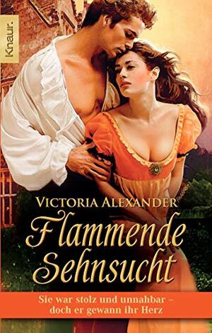 Flammende Sehnsucht by Victoria Alexander