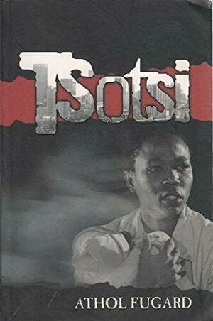 Tsotsi by Athol Fugard