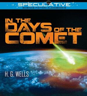 In the Days of the Comet by H.G. Wells