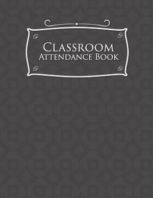 Classroom Attendance Book by Rogue Plus Publishing