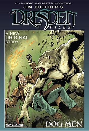 Jim Butcher's The Dresden Files: Dog Men by Jim Butcher