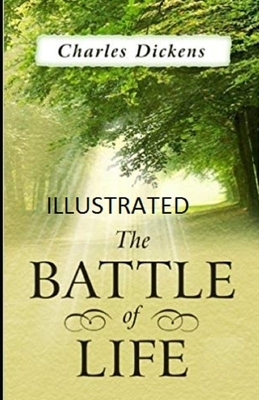 The Battle of Life Illustrated by Charles Dickens