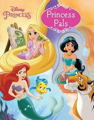 Disney Princess: Princess Pals by Maggie Fischer