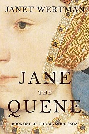 Jane the Quene by Janet Ambrosi Wertman