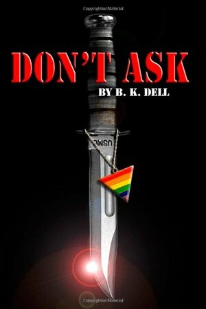 Don't Ask by B.K. Dell